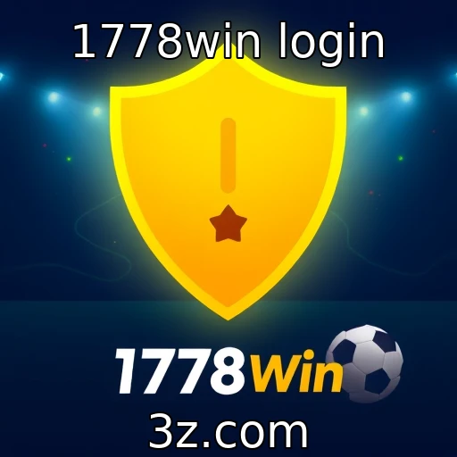 1778win login Aposte com segurança: dicas para um login confiável na 1778win