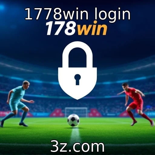 1778win login Descubra como fazer login no 1778win com segurança
